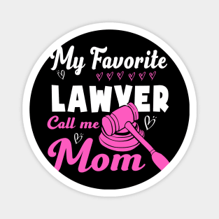 Womens My Favorite Lawyer Calls Me Mom Mother's day Magnet